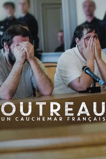 Vụ án Outreau: Cơn ác mộng nước Pháp (The Outreau Case: A French Nightmare) [2024]