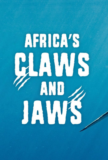 Africa's Claws and Jaws (Africa's Claws and Jaws) [2017]