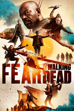 Xác Sống Đáng Sợ (Phần 5) (Fear The Walking Dead (Season 5)) [2019]