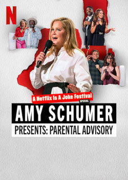Amy Schumer giới thiệu: Lời khuyên cho cha mẹ (Amy Schumer Presents: Parental Advisory) [2022]