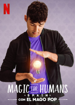 Ảo thuật cho nhân loại: Tây Ban Nha (Magic for Humans Spain) [2021]