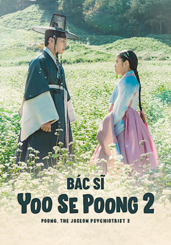 Bác Sĩ Yoo Se Poong (Phần 2) (Poong, the Joseon Psychiatrist (Season 2)) [2023]