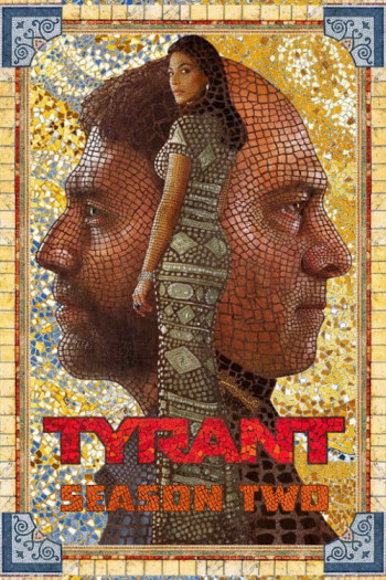 Bạo Chúa (Phần 2) (Tyrant (Season 2)) [2015]