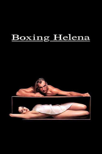 Bắt Cóc Helena (Boxing Helena) [1993]