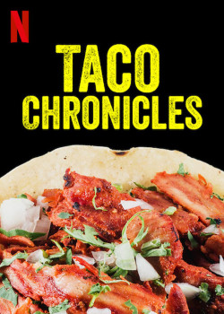 Biên niên sử Taco (Quyển 1) (Taco Chronicles (Volume 1)) [2019]