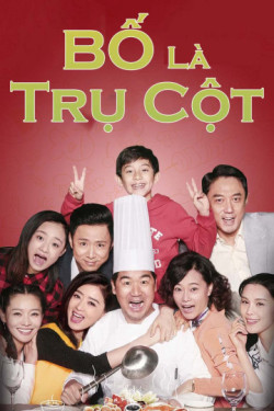 Bố Là Trụ Cột (Full House of Happiness) [2017]