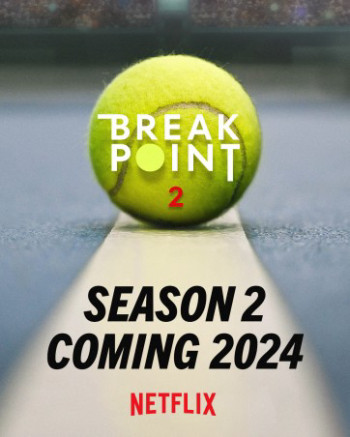 Break Point: Đường tới Grand Slam (Phần 2) (Break Point (Season 2)) [2024]