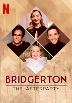 Bridgerton – Tiệc hậu (Bridgerton - The Afterparty) [2021]