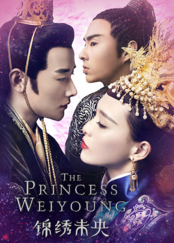 Cẩm Tú Vị Ương (The Princess Weiyoung) [2016]