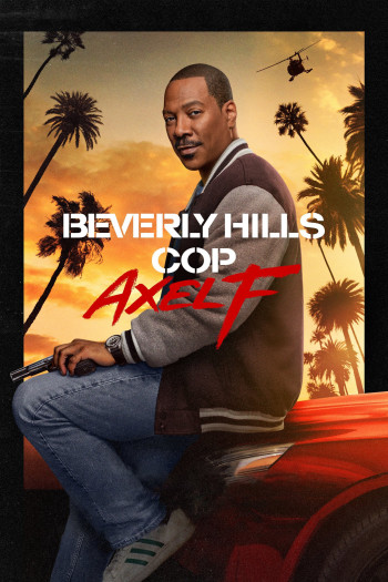 Cảnh sát Beverly Hills: Axel F (Beverly Hills Cop: Axel F) [2024]