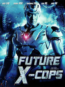 Cảnh Sát Tương Lai (Future X-Cops) [2010]