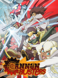 Cannon Busters: Khắc tinh đại pháo (Cannon Busters) [2019]
