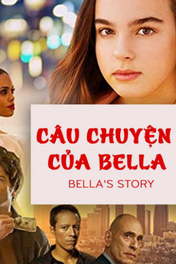 Câu Chuyện Của Bella (Bella's Story) [2018]