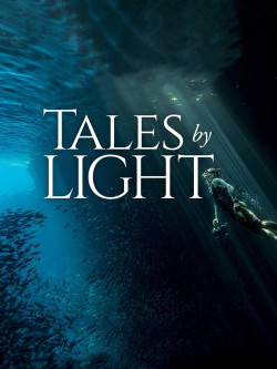 Câu chuyện kể bằng ánh sáng (Tales by Light) [2015]