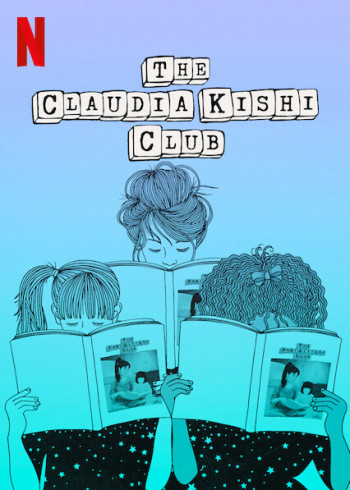 Câu lạc bộ Claudia Kishi (The Claudia Kishi Club) [2020]