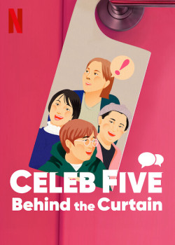 Celeb Five: Phía sau bức màn (Celeb Five: Behind the Curtain) [2022]