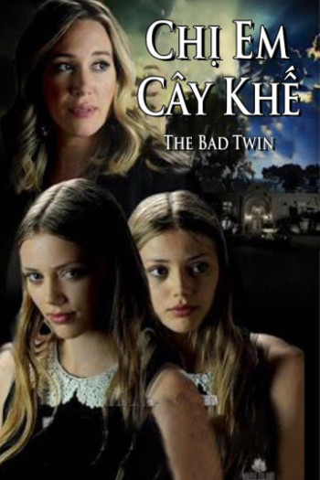 Chị Em Cây Khế (The Bad Twin) [2016]
