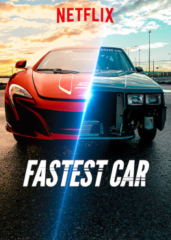 Chiếc xe hơi nhanh nhất (Phần 2) (Fastest Car (Season 2)) [2019]