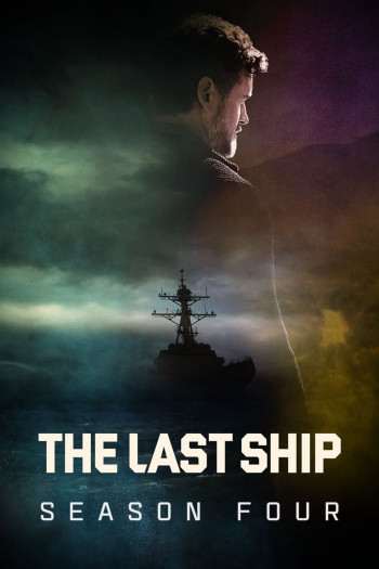 Chiến Hạm Cuối Cùng (Phần 4) (The Last Ship (Season 4)) [2017]