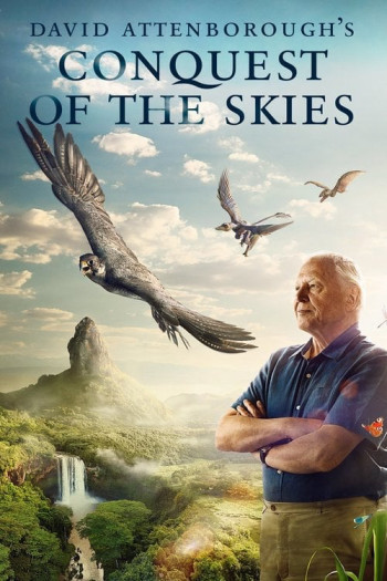 Chinh Phục Bầu Trời (David Attenborough's Conquest of the Skies) [2015]