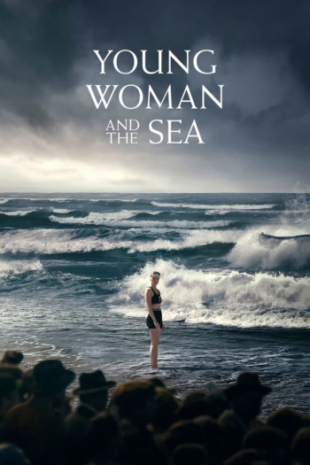 Cô Gái Vượt Biển (Young Woman and the Sea) [2024]