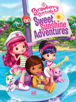 Cuộc Phiêu Lưu Ly Kỳ (Strawberry Shortcake Sweet Sunshine Adventures) [2016]