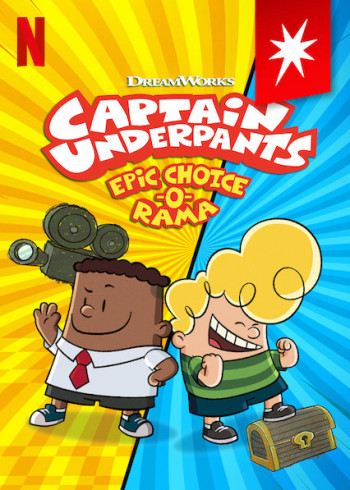 Cuộc phiêu lưu tương tác của Đội trưởng quần lót (Captain Underpants Epic Choice-o-Rama) [2020]