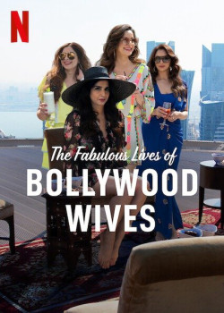 Cuộc sống tuyệt vời của những bà vợ Bollywood (Fabulous Lives of Bollywood Wives) [2020]