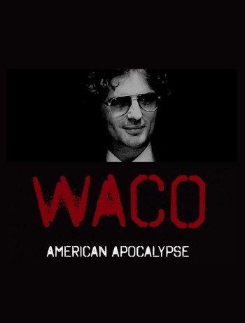 Cuộc vây hãm Waco (Waco: American Apocalypse) [2023]