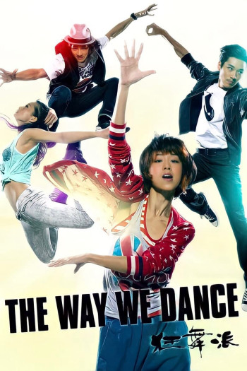 Cuồng Vũ Phái (The Way We Dance) [2013]