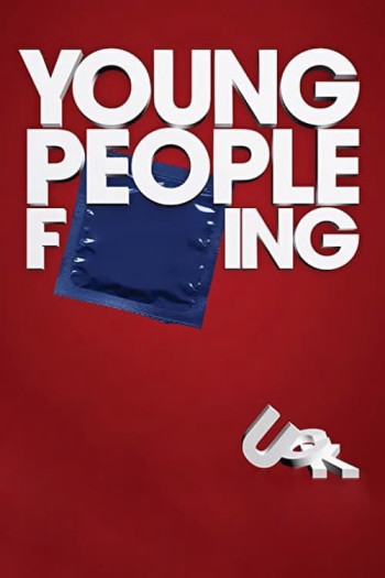 Đam Mê Nổi Loạn (Young People Fucking) [2007]