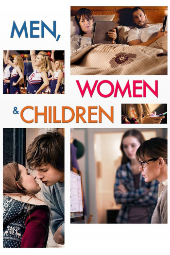Đàn Ông, Phụ Nữ & Trẻ Em (Men, Women & Children) [2014]