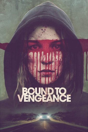 Đảo Ngược Tình Thế (Bound to Vengeance) [2015]