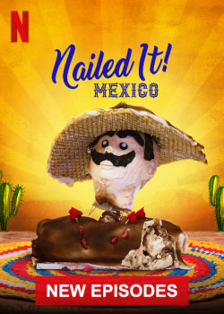 Dễ như ăn bánh! Mexico (Phần 2) (Nailed It! Mexico (Season 2)) [2020]