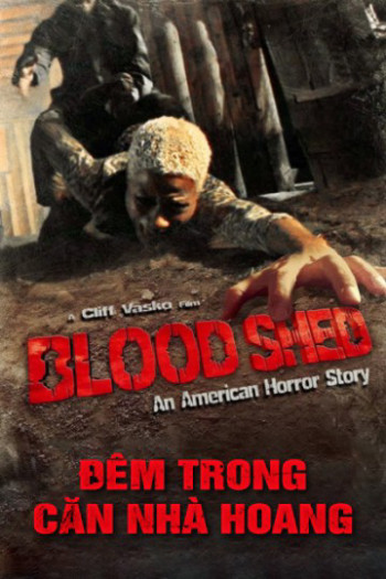 Đêm Trong Căn Nhà Hoang (American Bloodshed) [2017]