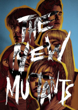Dị Nhân Thế Hệ Mới (The New Mutants) [2020]
