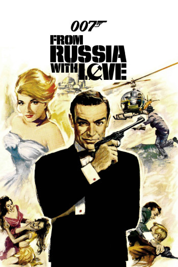 Điệp Viên 007: Tình Yêu Đến Từ Nước Nga (From Russia with Love) [1963]