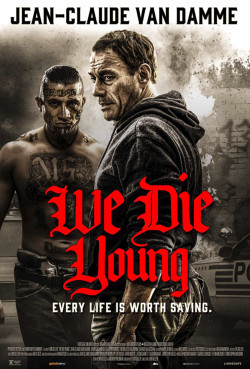 Đoản Mạng (We Die Young) [2019]