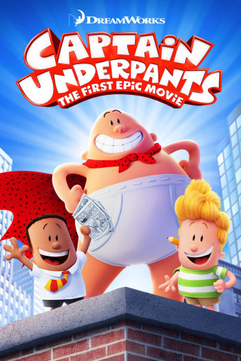 Đội trưởng quần lót: Phim điện ảnh hoành tráng đầu tiên (Captain Underpants: The First Epic Movie) [2017]