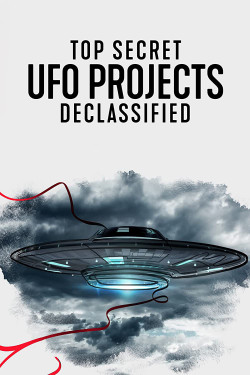 Dự án UFO tuyệt mật: Hé lộ bí ẩn (Top Secret UFO Projects: Declassified) [2021]