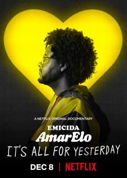 Emicida: AmarElo - It's All For Yesterday (Emicida: AmarElo - It's All For Yesterday) [2020]
