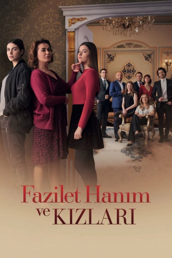 Fazilet Và Những Cô Con Gái (Phần 1) (Fazilet Hanim ve Kizlari (Season 1)) [2017]