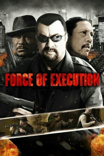 Force of Execution (Force of Execution) [2013]