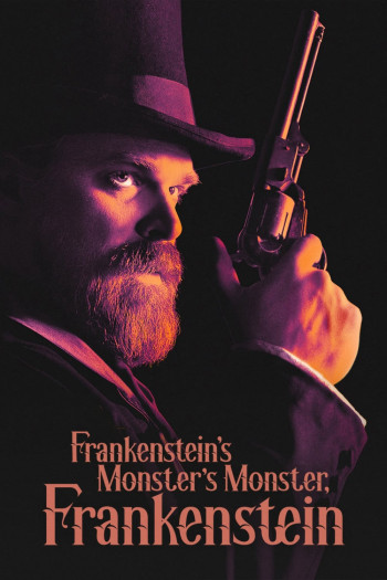 Frankenstein, Quái Vật Của Quái Vật Của Frankenstein (Frankenstein's Monster's Monster, Frankenstein) [2019]
