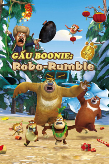 Gấu Boonie: Robo-Rumble (Boonie Bears: Robo-Rumble) [2014]