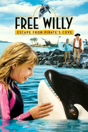 Giải Cứu Willy: Thoát Khỏi Vịnh Hải Tặc (Free Willy: Escape from Pirate's Cove) [2010]