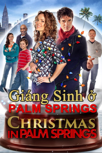 Giáng Sinh Ở Palm Springs (Christmas in Palm Springs) [2014]