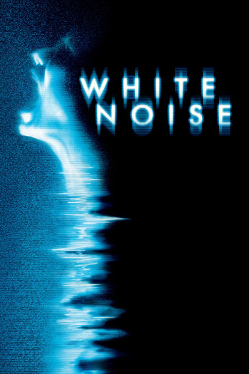 Giọng Nói Từ Cõi Âm (White Noise) [2005]