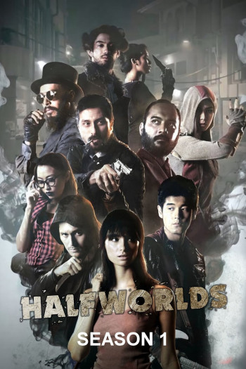 Hai Nửa Thế Giới (Phần 1) (Halfworlds (Season 1)) [2015]