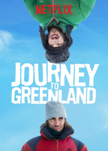 Hành trình tới Greenland (Journey to Greenland) [2016]